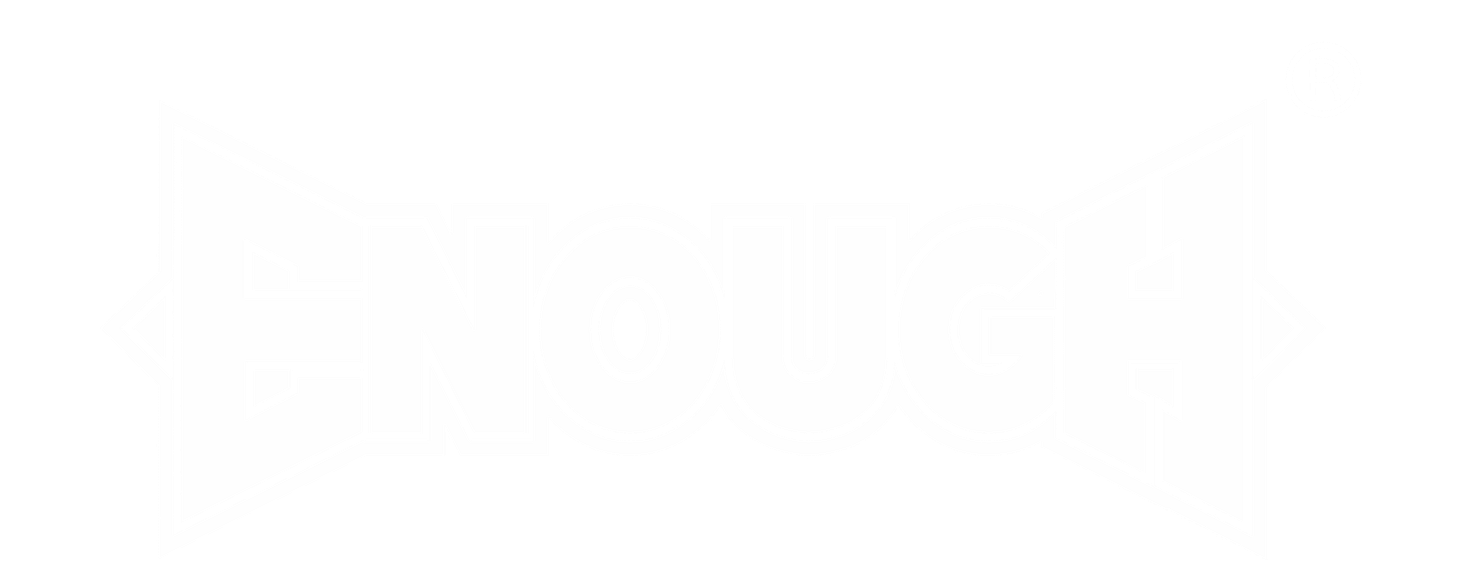 ENOUGH